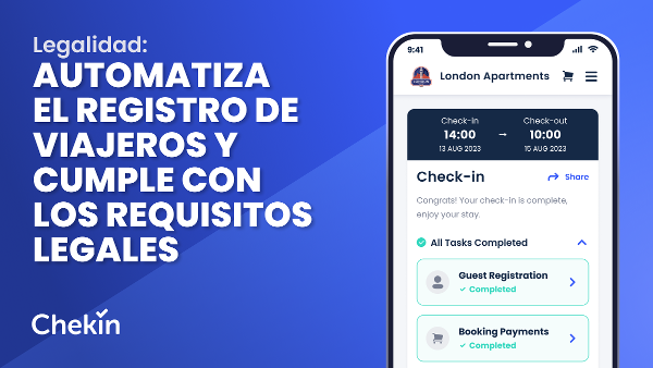 Cómo automatizar el registro de viajeros y cumplir con los requisitos legales sin esfuerzos